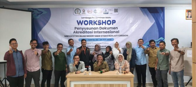 LPM UIN Siber Syekh Nurjati Cirebon Gelar FGD Penyusunan Dokumen Akreditasi Internasional